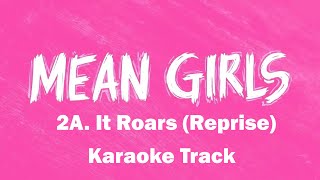 🎧🎤🎼It Roars Reprise  2A  Mean Girls the Musical🎼🎤🎧 [upl. by Adnim604]