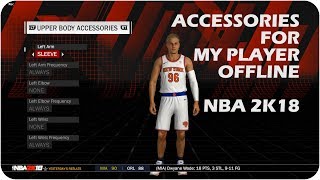 NBA 2k18  HOW TO PUT ACCESSORIES IN YOUR PLAYER OFFLINE PC Version [upl. by Vito]