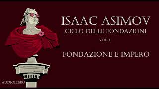 Isaac Asimov  Fondazione e Impero [upl. by Landry715]