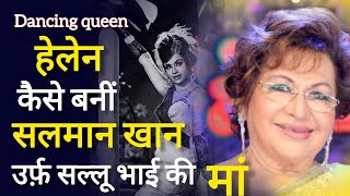 Bollywood Actress Helen Biography Dancing Queen Helen  Salim Khan amp Helen❤️Love Story❤️biography [upl. by Pancho]