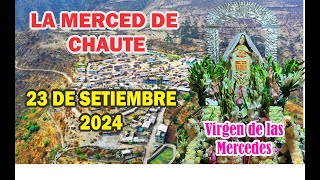 LA MERCED DE CHAUTE 23 DE SETIEMBRE DEL 2024 [upl. by Ahsimik]