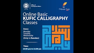 Basic Kufic Calligraphy Workshop Session 1  OPA Webinar Series [upl. by Reywas]