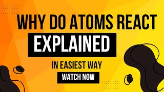 Why do atoms react class 9 chapter 4 lec01 [upl. by Idok208]