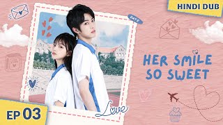 Purani Yaari Ya New Love 💖 Her Smile So Sweet  Full Episode 03【Hindi Dub】Chinese Drama in Hindi [upl. by Annwahs578]