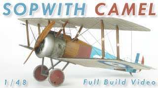 Lets Build a WWI Biplane  Eduard 148 Sopwith Camel F1 BR1  Full Build in 4K [upl. by Arras724]