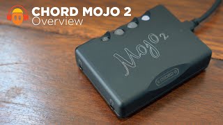 Chord Mojo 2 Overview Better Bits [upl. by Lanoil]