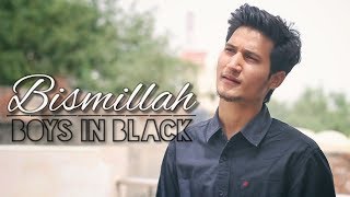 Bismillah Coke Studio  Eid Special  Boys In Black  Cover [upl. by Niuqaoj]