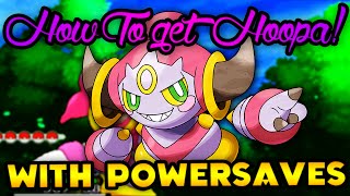 How to get Hoopa with PowerSaves  Pokémon X and Y [upl. by Nadia]