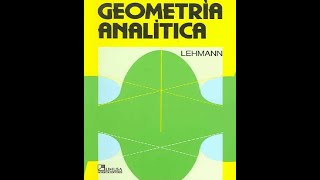 Lehmann Geometría Analítica Grupo 1 Ejercicio 11 [upl. by Percy]