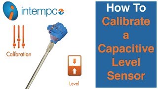 How To Calibrate a Capacitive Level Sensor  Tutorial  Intempco [upl. by Atauqal436]