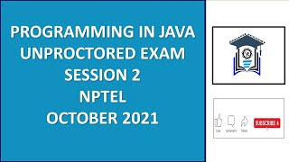 Programming in Java  Unproctored Exam Test  Session 2  October 2021 [upl. by Valdemar784]