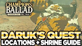 Daruks Song  Locations amp Shrine Guide The Champions Ballad Breath of the Wild  Austin John Plays [upl. by Wald]