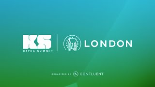 Kafka Summit London [upl. by Forta]