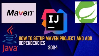 How to SetUp a Maven Project in IntelliJ and Add Dependencies2024  Java Project  Spring Boot [upl. by Serrell]