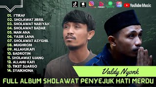 VALDY NYONK COVER AKUSTIK  ITIRAF  SHOLAWAT NARIYAH  SHOLAWAT BADAR  SHOLAWAT TERBARU [upl. by Scopp]