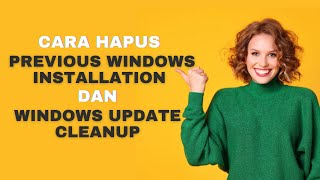 Cara Hapus Previous Windows Installation dan Windows Update Cleanup [upl. by Mines]