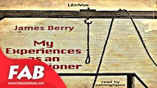 My Experiences as an Executioner Full Audiobook by James BERRY by Nonfiction [upl. by Naltiac]