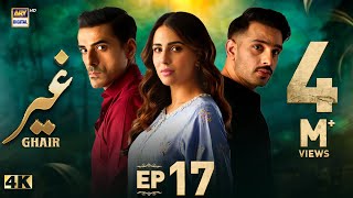 Ghair Episode 17  15 November 2024 English Subtitles  Ushna Shah  Usama Khan  ARY Digital [upl. by Nayra824]