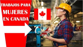 Trabajos en Canadá para mujeres 20222023 REQUERIMIENTOS  Convocatorias Laborales en el EXTRANJERO [upl. by Aunson]