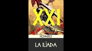 La Ilíada \ Canto 21 \ Resumen [upl. by Theurich]