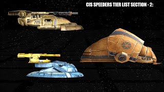 Star Wars CIS Speeders Tier List  Section 2 clonewars [upl. by Sremmus]