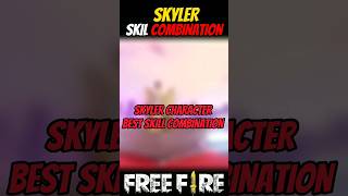 Skyler Character Best Skill Combination Free Fire freefire bestskil [upl. by Letnohc877]