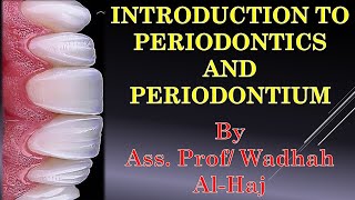 1 Introduction to periodontics and periodontium – Dr Wadhah Periodontology lectures د وضاح الحاج [upl. by Atipul]