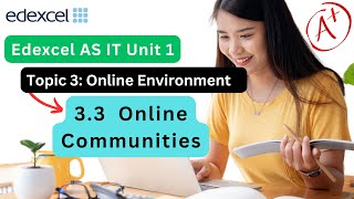 Edexcel AL  AS  IT Unit 1  Topic 3 Online Environment  Online Communities amp Monetization [upl. by Attenor]