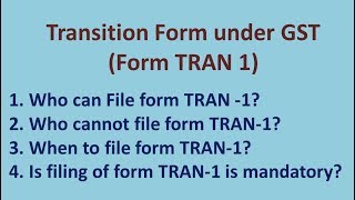 What is GST Form TRAN 1who is required to file GST Form TRAN 1 [upl. by Paddy]