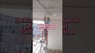 Behind The Scenes of A Professional Ceiling Installation ceilinginstallation constructiontips [upl. by Moorish]