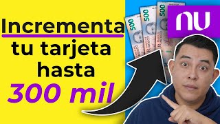 TARJETA NU Incrementé mi tarjeta NU a 300 mil pesos ¿Cómo aumentar tu línea de crédito [upl. by Helbonnas]