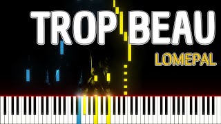 Trop beau LOMEPAL PIANO TUTO pianotutorial [upl. by Wilhide856]