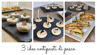 ANTIPASTI DI PESCE  3 idee facili per le feste [upl. by Hyacinth929]