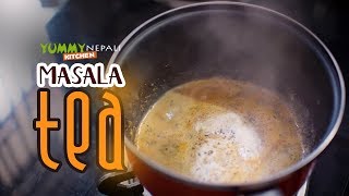 Masala Tea  Easy Recipe  Yummy Nepali Kitchen [upl. by Maziar]