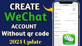 How to Create Wechat Account without qr code 2024  Sign Up wechat Account Without Qr code 2024 [upl. by Susy144]