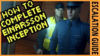 How To Do ALL 5 of The Einarsson Inception Levels  HITMAN 3 Escalations [upl. by Hpsoj]