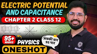 Class12 Chapter2 Oneshot  Electric Potential and Capacitance full chapter 202425  CBSE JEE NEET [upl. by Ayahc233]