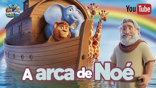 A Arca de Noé  História Bíblica Para Crianças  Aventura Gospel Kids [upl. by Sone]