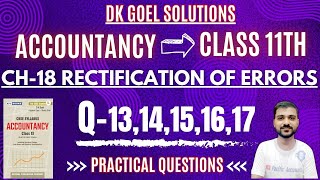 RECTIFICATION OF ERRORS CLASS 11  DK GOEL  ONE SIDED ERRORS  Q1314151617  CH18  SUSPENSE [upl. by Shaefer210]