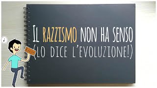 Il razzismo non ha senso lo dice levoluzione [upl. by Nneb]