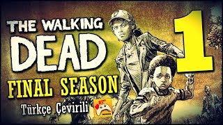 The Walking Dead Final Season Türkçe Altyazılı 1 Clementinea Kavuştuk [upl. by Grani]