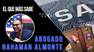 Abogado Nahaman Almonte  hablando de Visa Americana🇺🇸✅ [upl. by Greggs692]