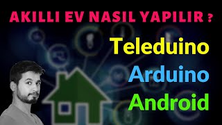 Akıllı Ev Sistemleri Ev Otomasyonu Nasıl Yapılır Teleduino amp Arduino amp Android [upl. by Anu608]