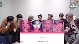 BTS reaction BLACKPINK quotlove to hate me quot lyrics [upl. by Hibben]