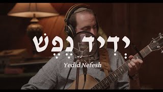 Yedid Nefesh ידיד נפש  Rabbi Josh Warshawsky [upl. by Joye484]