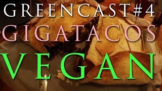 Greencast 4  Défi Gigatacos Vegan maison [upl. by Norga558]