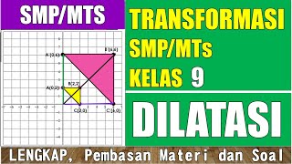 TRANSFORMASI KELAS 9  DILATASI [upl. by Lina]