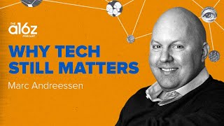 Why Technology Still Matters with Marc Andreessen [upl. by Mathew619]