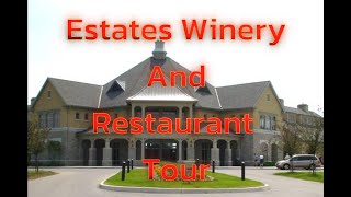 Estates Winery And Restaurant Tour [upl. by Blanca]