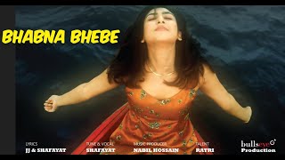 BHABNA BHEBE by Shafayat x Nabil Hossain [upl. by Adahs]